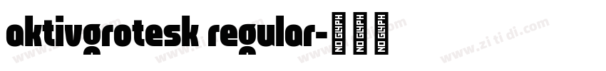 aktivgrotesk regular字体转换